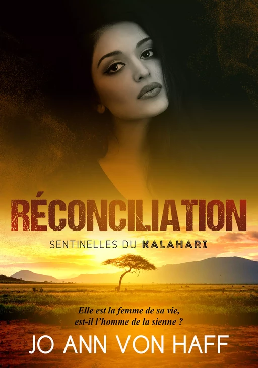 Réconciliation (Sentinelles du Kalahari 2) - Jo Ann von Haff - Jo Ann von Haff