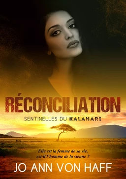 Réconciliation (Sentinelles du Kalahari 2)