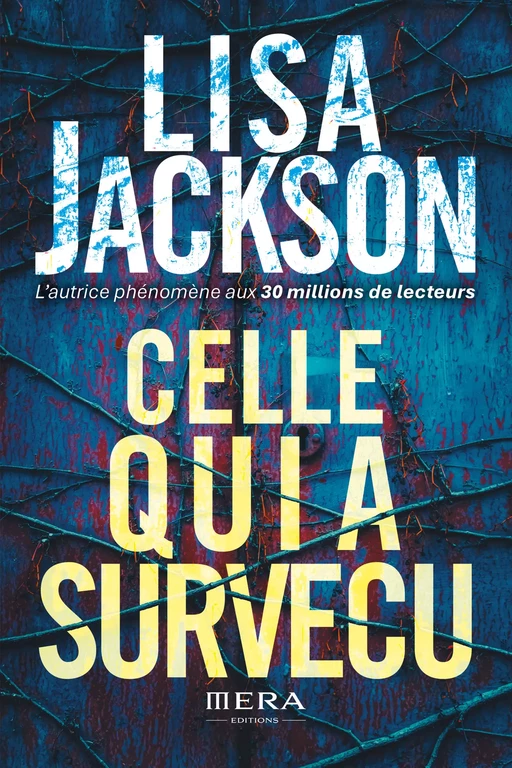 Celle qui a survécu - Lisa Jackson - Mera Editions