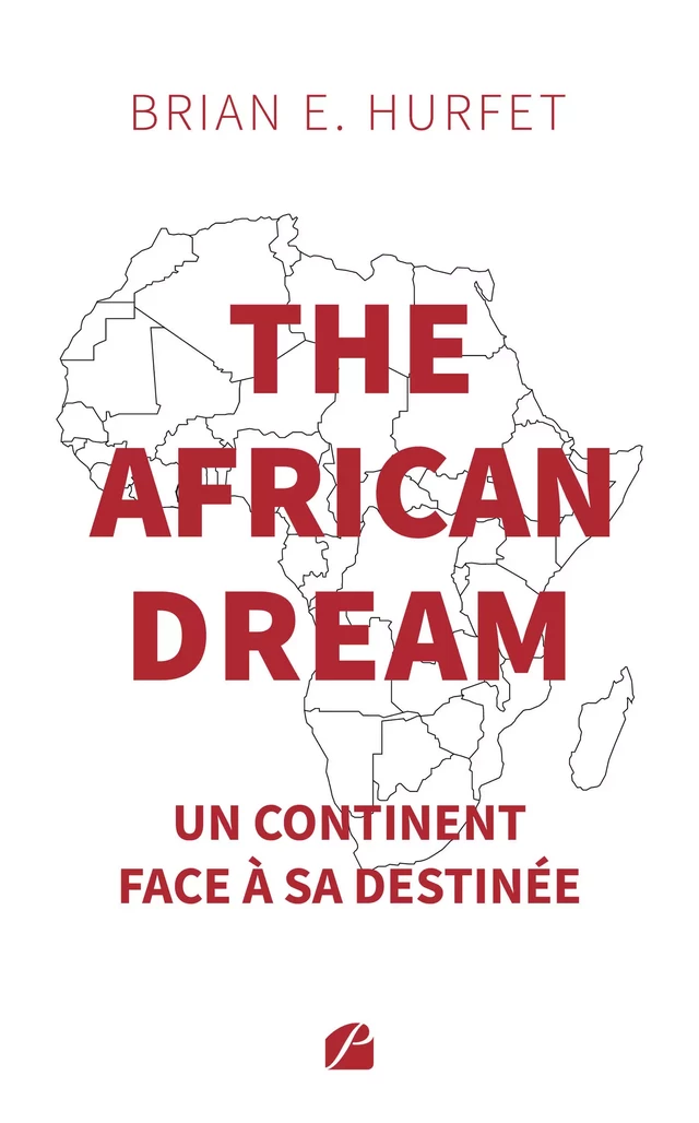 The african dream - Brian E. Hurfet - Editions du Panthéon