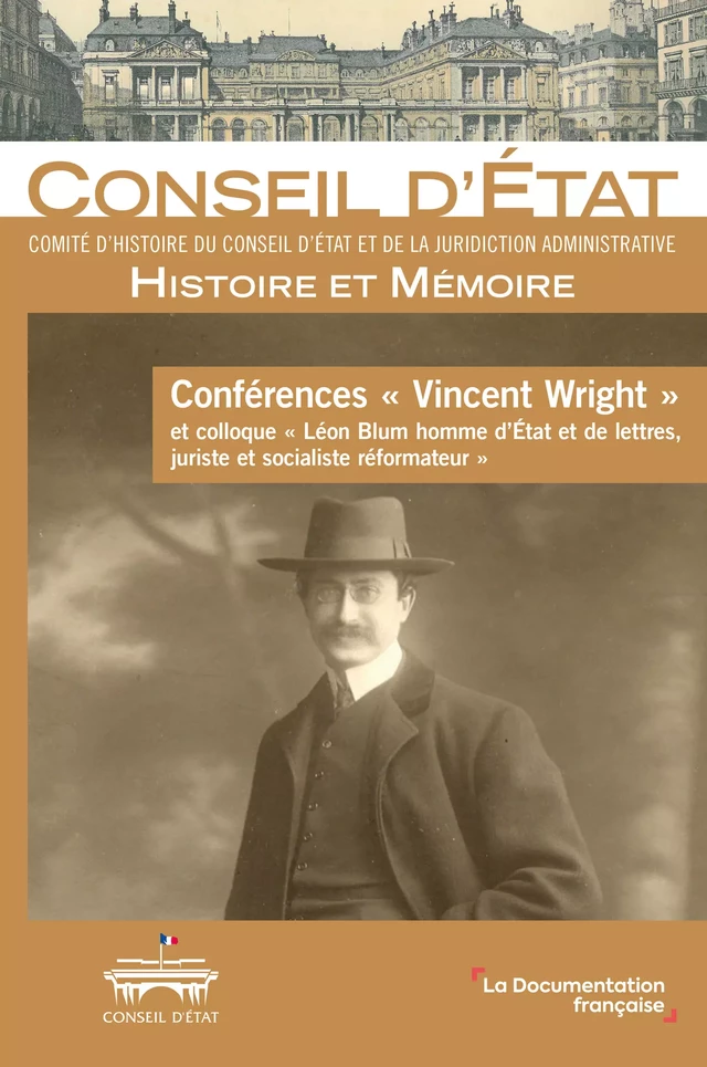 Conférence Vincent Wright et colloque Léon Blum, homme d'Etat et de lettres, juriste et socialiste réformateur -  Collectif - La Documentation française