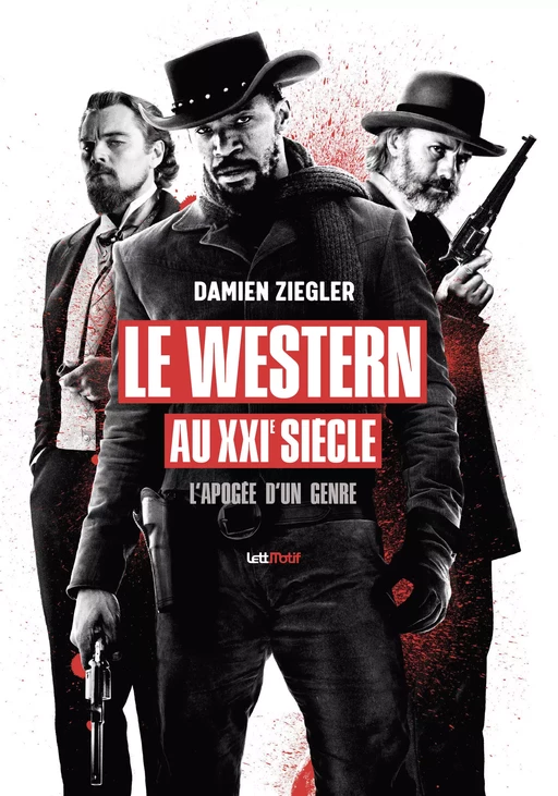 Le Western au XXIe siècle - Damien Ziegler - LettMotif