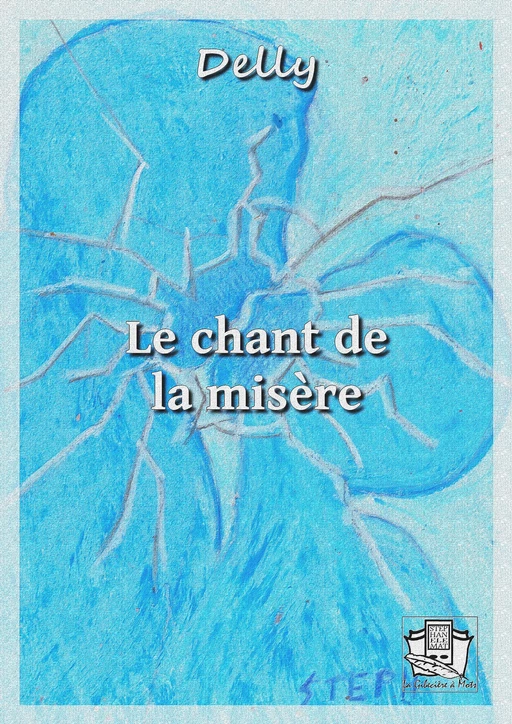 Le chant de la misère -  Delly - La Gibecière à Mots