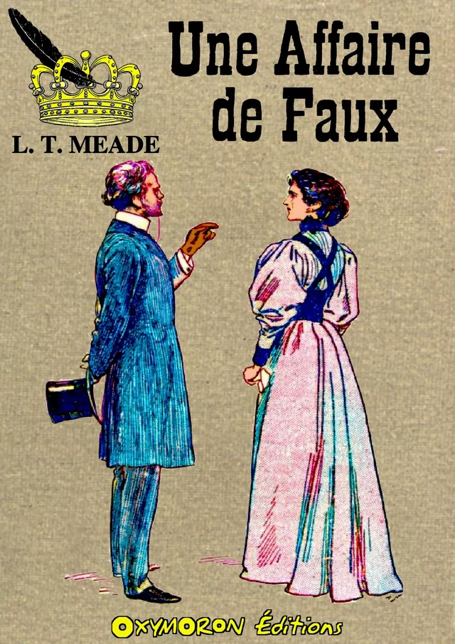 Une affaire de faux - L. T. Meade - OXYMORON Éditions