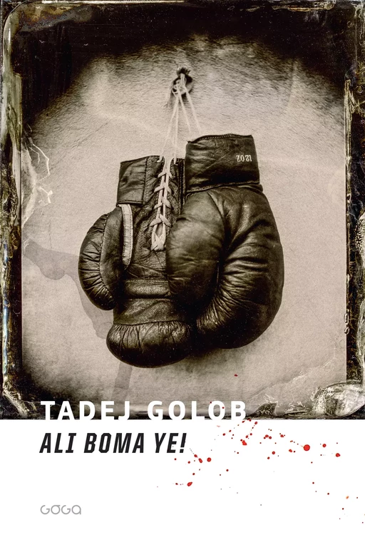 Ali boma ye! - Tadej Golob - Publishing house Goga