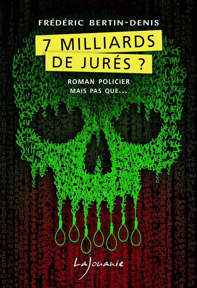 7 milliards de jurés ? - Frédéric Bertin-Denis - Éditions Lajouanie