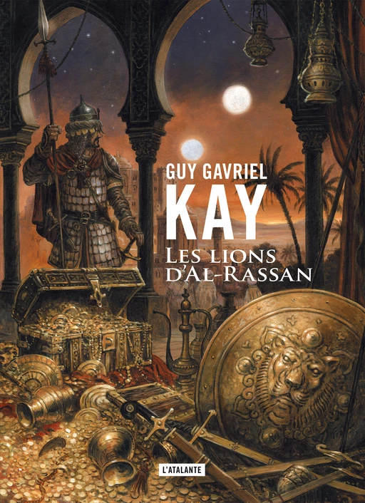 Les lions d'Al-Rassan - Guy Gavriel Kay - L'Atalante