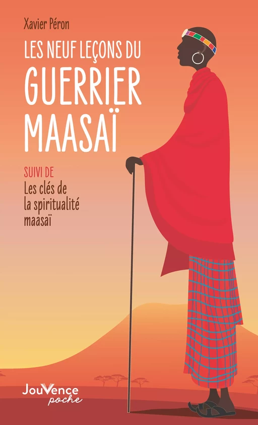 Les neuf leçons du guerrier maasaï - Xavier Peron - Éditions Jouvence