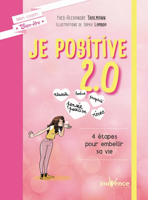 Je positive 2.0 - Yves-Alexandre Thalmann - Éditions Jouvence