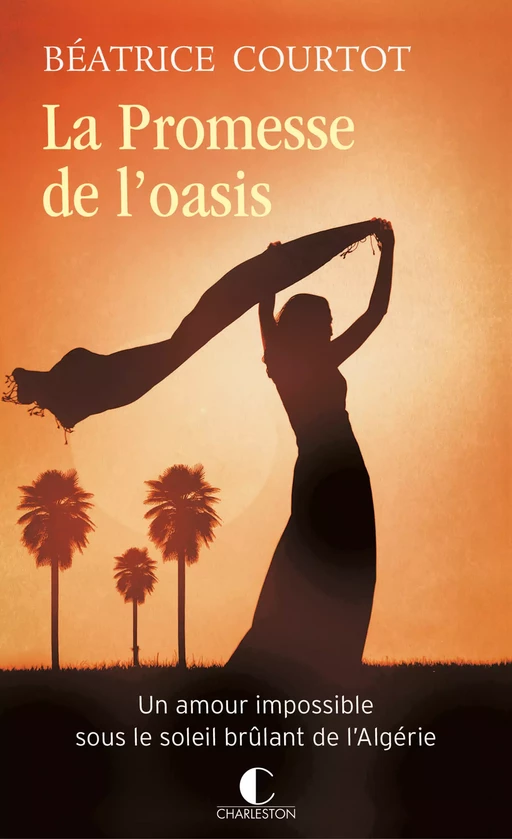 La promesse de l’oasis - Béatrice Courtot - Éditions Charleston