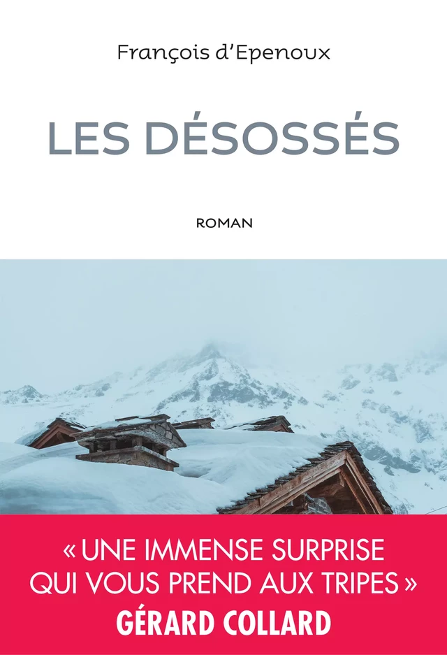 Les désossés - François d'Epenoux - Éditions Anne Carrière