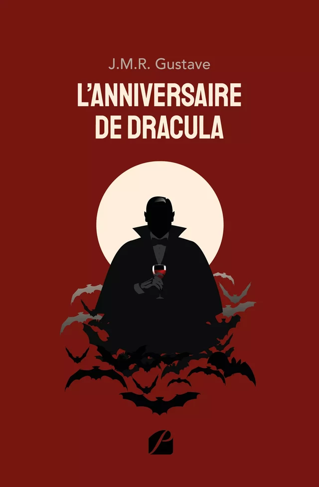 L'anniversaire de Dracula - J. M. R. Gustave - Editions du Panthéon