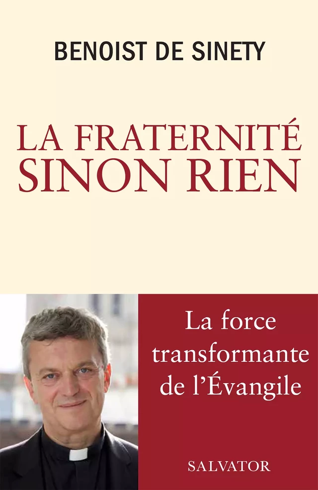 La fraternité sinon rien - Mgr Benoist de Sinety - Éditions Salvator