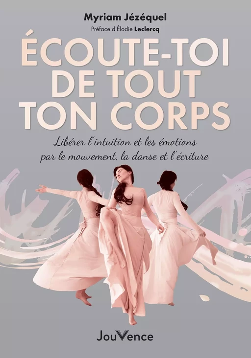 Écoute-toi de tout ton corps - Myriam Jézéquel - Éditions Jouvence