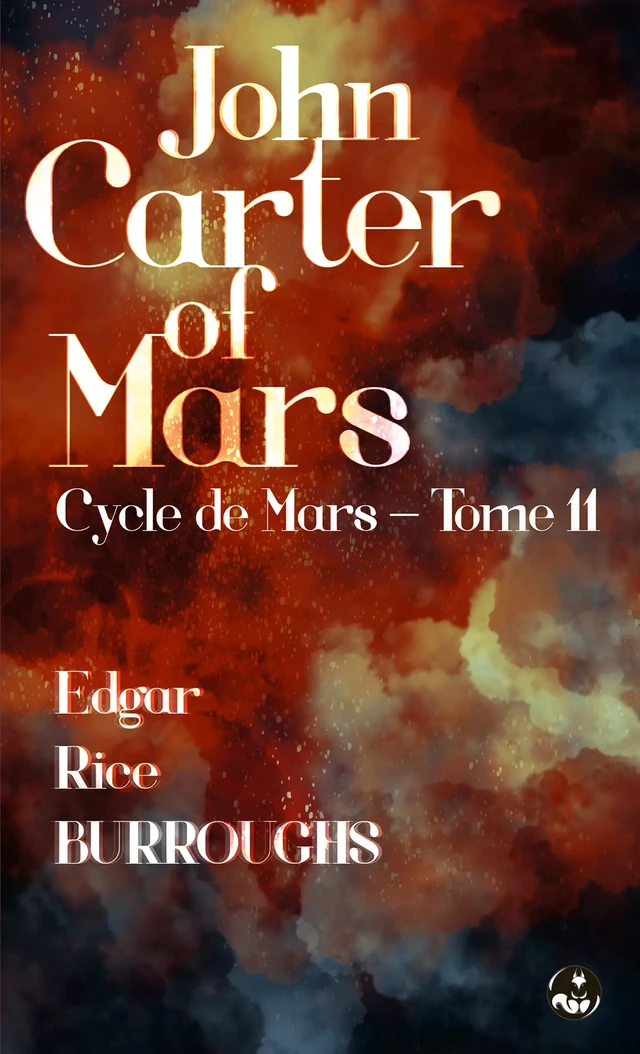 John Carter of Mars - Edgar Rice Burroughs, John Coleman Burroughs - Presses de l’Écureuil