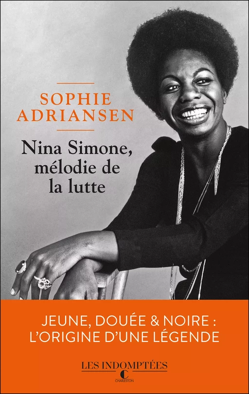 Nina Simone, mélodie de la lutte - Sophie Adriansen - Éditions Charleston