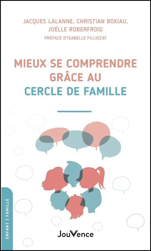 Mieux se comprendre grâce au cercle de Famille - Christian Bokiau, Jacques Lalanne, Joëlle Roberfroid - Éditions Jouvence