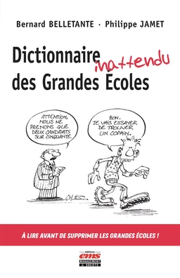 Dictionnaire inattendu des Grandes Ecoles