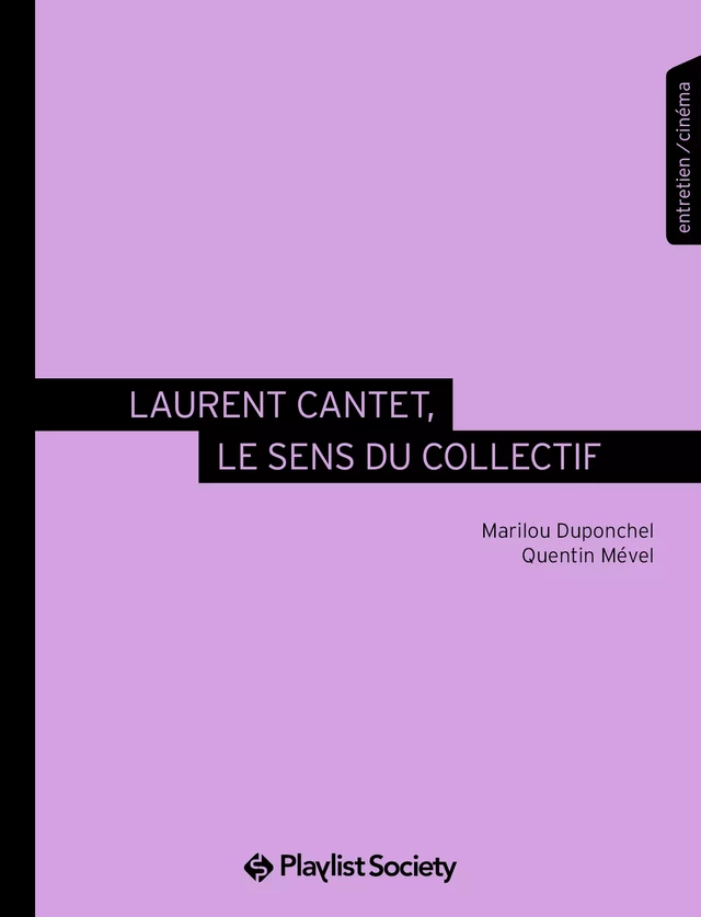 Laurent Cantet, le sens du collectif - Quentin Mével, Marilou Duponchel - Playlist Society