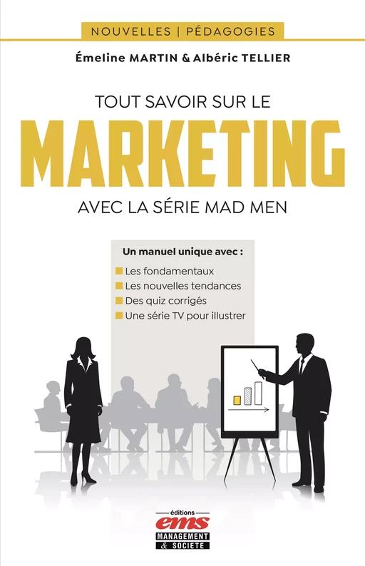 Tout savoir sur le marketing avec la série Mad Men - Emeline Martin, Albéric Tellier - Éditions EMS