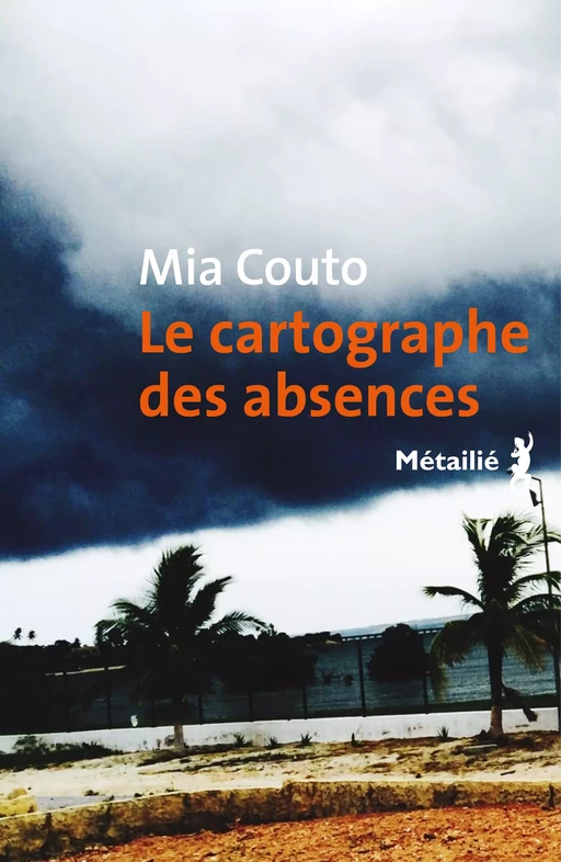 Le cartographe des absences - Mia Couto - Métailié