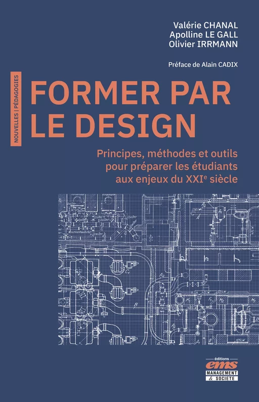 Former par le design - Valérie Chanal, Apolline Le Gall, Olivier Irrmann - Éditions EMS