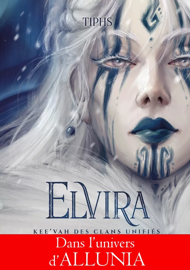 Elvira - Kee'vah des clans unifiés -  Tiphs - Editions Plume Blanche