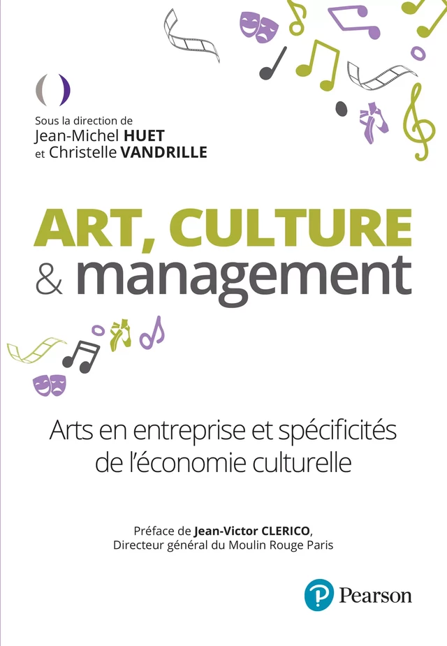 Art, culture & management - Jean-Michel Huet, Christelle Vandrille - Pearson