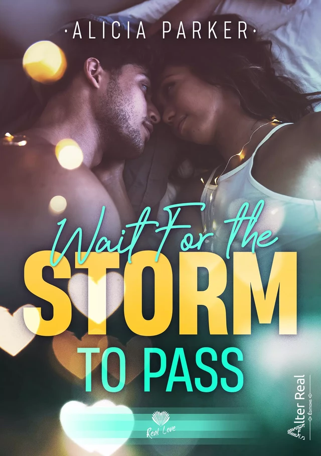 Wait for the storm to pass - Alicia Parker - Éditions Alter Real