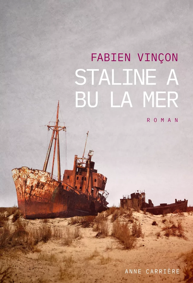 Staline a bu la mer - Fabien Vinçon - Éditions Anne Carrière