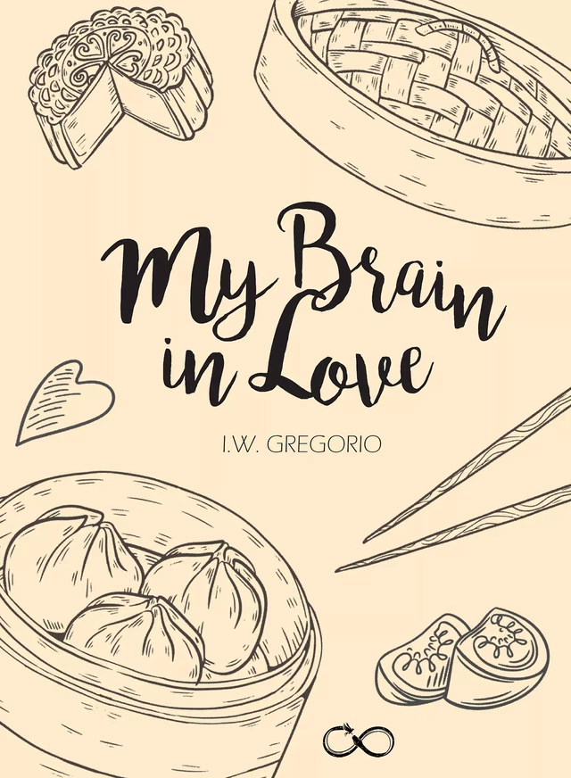 My Brain in Love - I.W. Gregorio - Editions Ouroboros