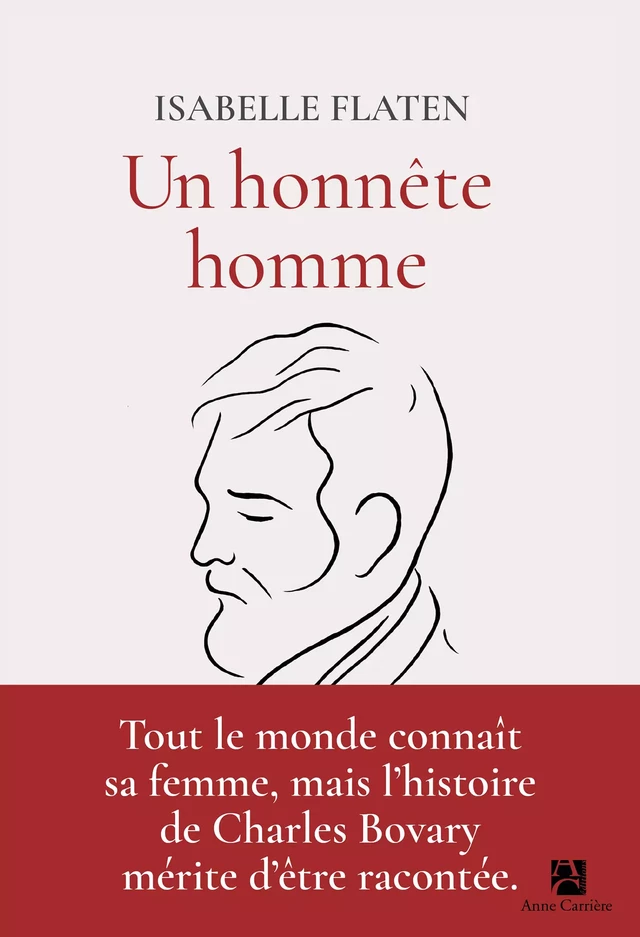 Un honnête homme - Isabelle Flaten - Éditions Anne Carrière