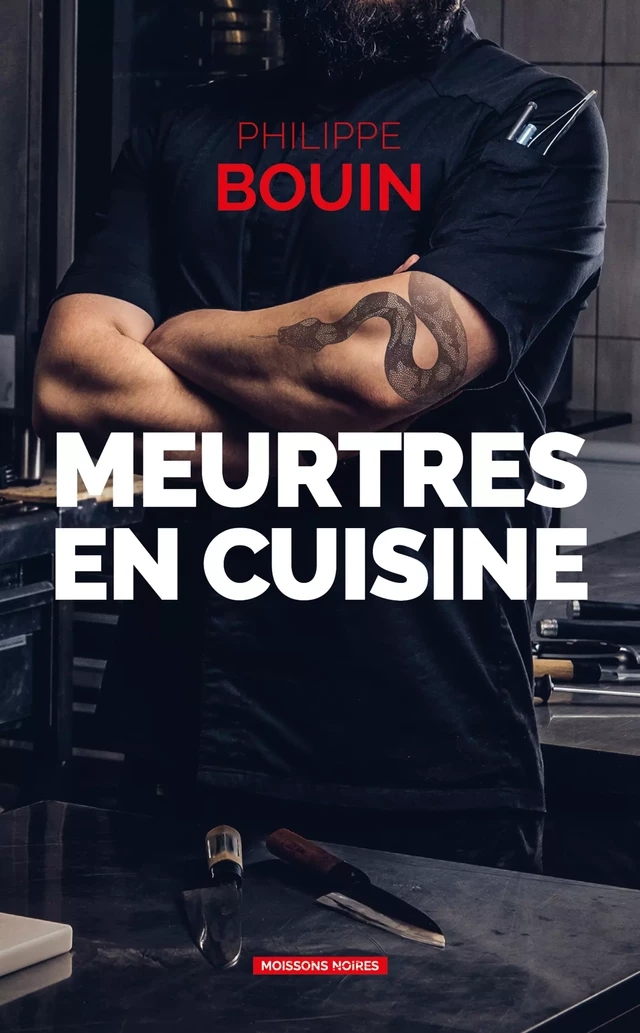 Meurtres en cuisine - Philippe Bouin - Moissons Noires