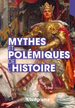 Mythes et polémiques de l'histoire