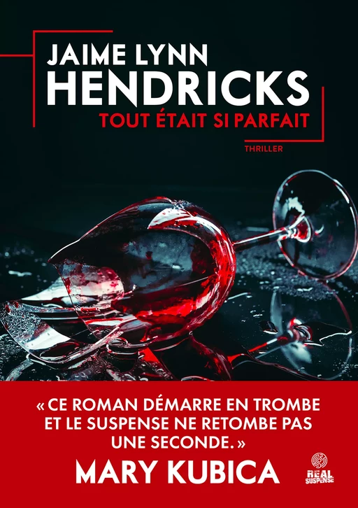 Tout était si parfait - Jaime Lynn Hendricks - Real Suspense