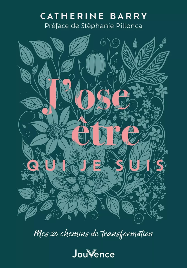 J’ose être qui je suis - Catherine Barry - Éditions Jouvence