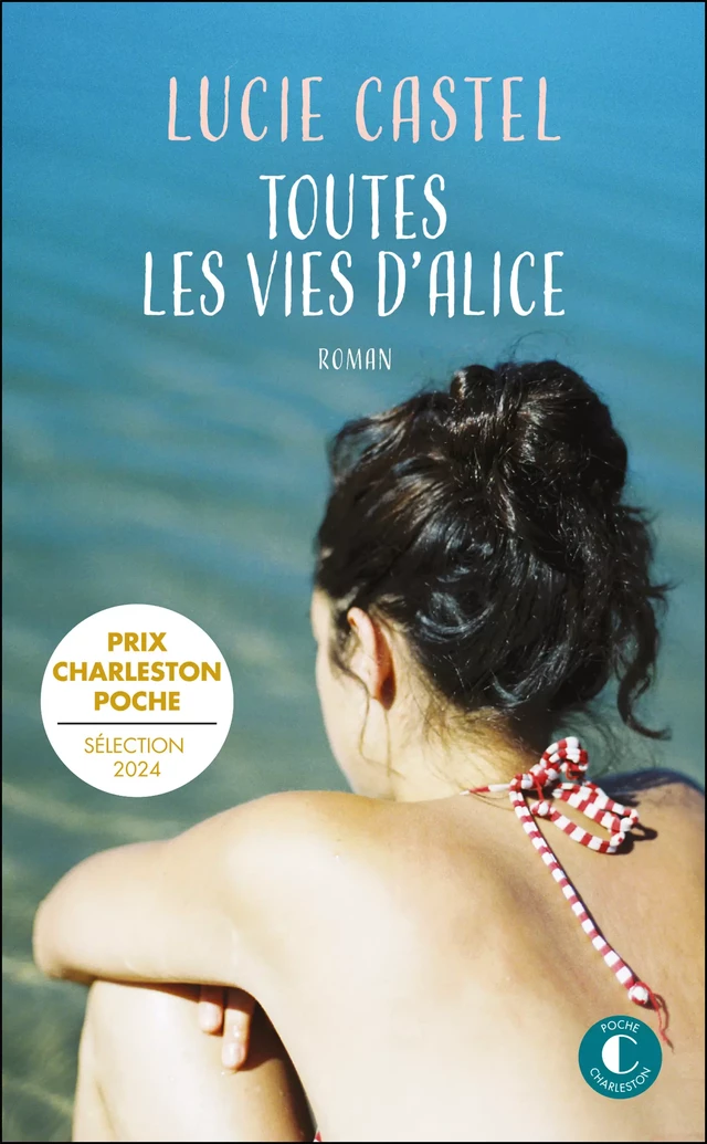 Toutes les vies d'Alice - Lucie Castel - Éditions Charleston