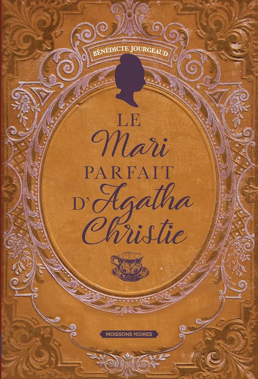 Le Mari parfait d'Agatha Christie - Bénédicte Jourgeaud - Moissons Noires