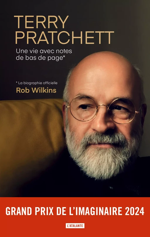 Terry Pratchett, la biographie officielle : une vie avec notes de bas de page - Rob Wilkins - L'Atalante