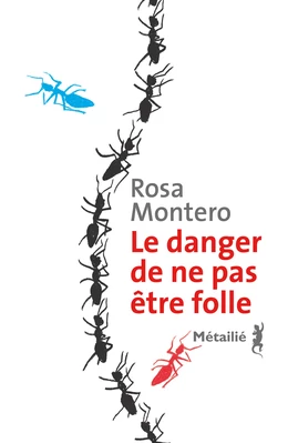 Le danger de ne pas être folle