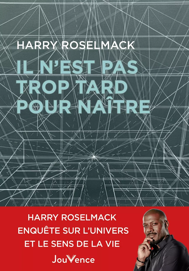 Il n'est pas trop tard pour naître - Harry Roselmack - Éditions Jouvence