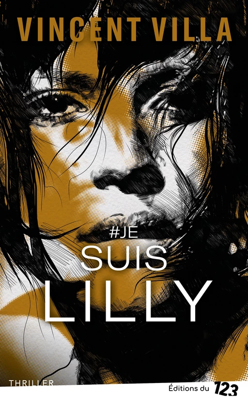 #Je suis Lilly - Vincent Villa - Éditions du 123