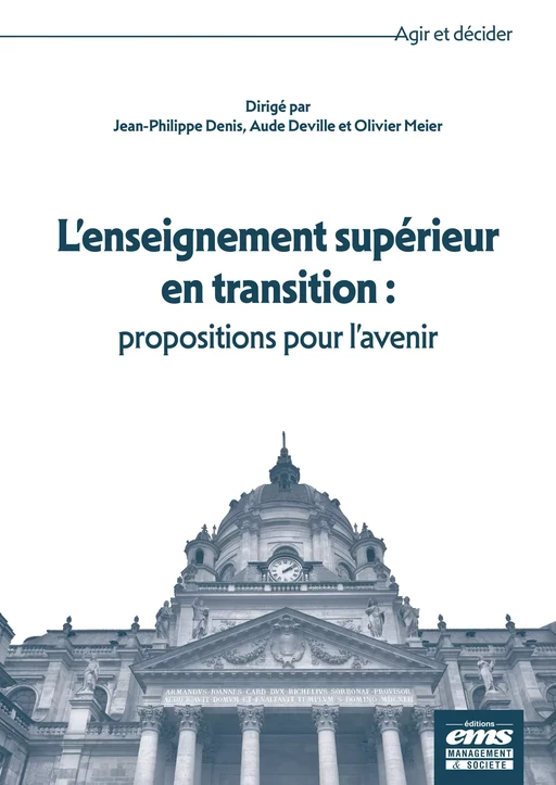 L'enseignement supérieur en transition : propositions pour l'avenir - Jean-Philippe DENIS, Aude Deville, Olivier Meier - Éditions EMS