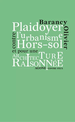 Plaidoyer contre l’urbanisme hors-sol et pour une architecture raisonnée