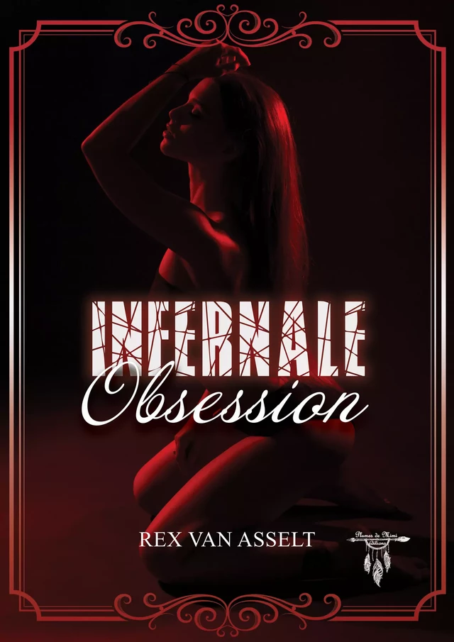 Infernale obsession - Rex Van Asselt - Plumes de Mimi éditions