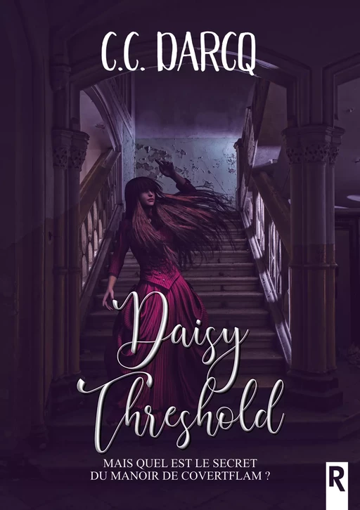 Daisy Threshold - C. C. Darcq - Rebelle Editions