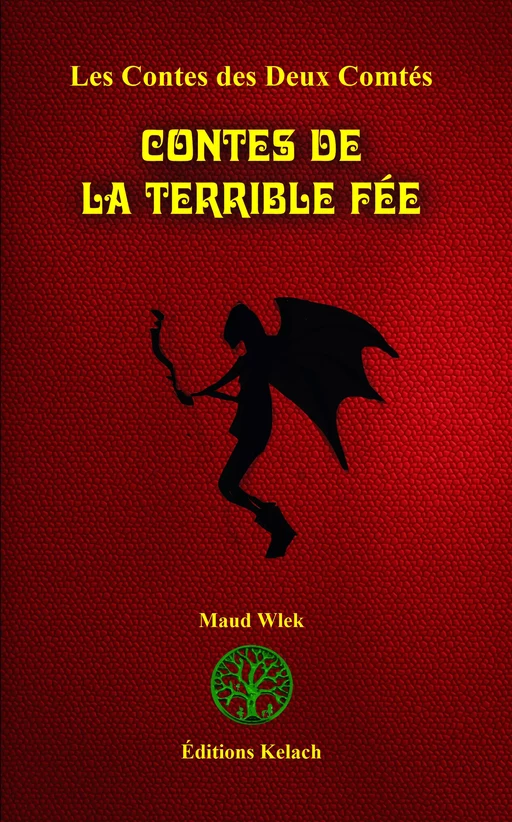 Contes de la Terrible Fée - Maud Wlek, Mestr Tom - Editions Kelach