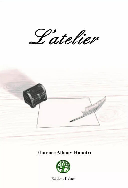 L'Atelier - Florence Albouy-Hamitri - Editions Kelach