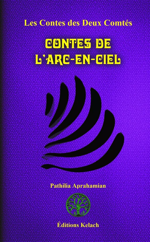 Contes de l'Arc-en-ciel - Pathilia Aprahamian, Mestr Tom - Editions Kelach