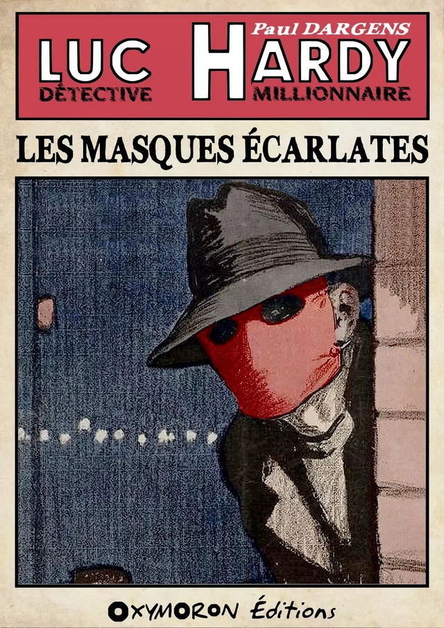 Les Masques Écarlates - Paul Dargens - OXYMORON Éditions